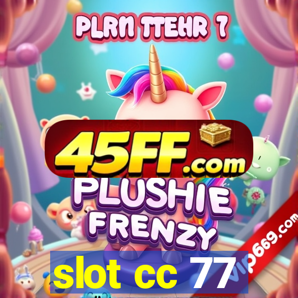 slot cc 77
